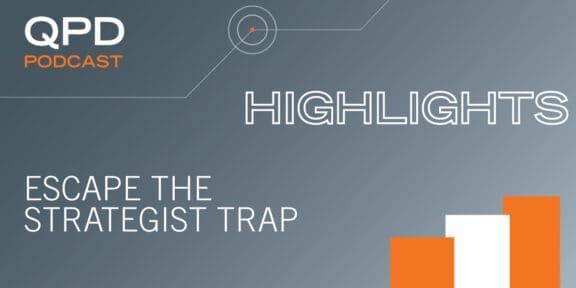QPD Highlights title card - Escape the Strategist Trap